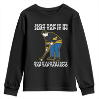 Just Tap It In Funny Golfer Youth Sweatshirt Tappy Tap Taparoo Putting Golfing Humor Retro Golf Lover