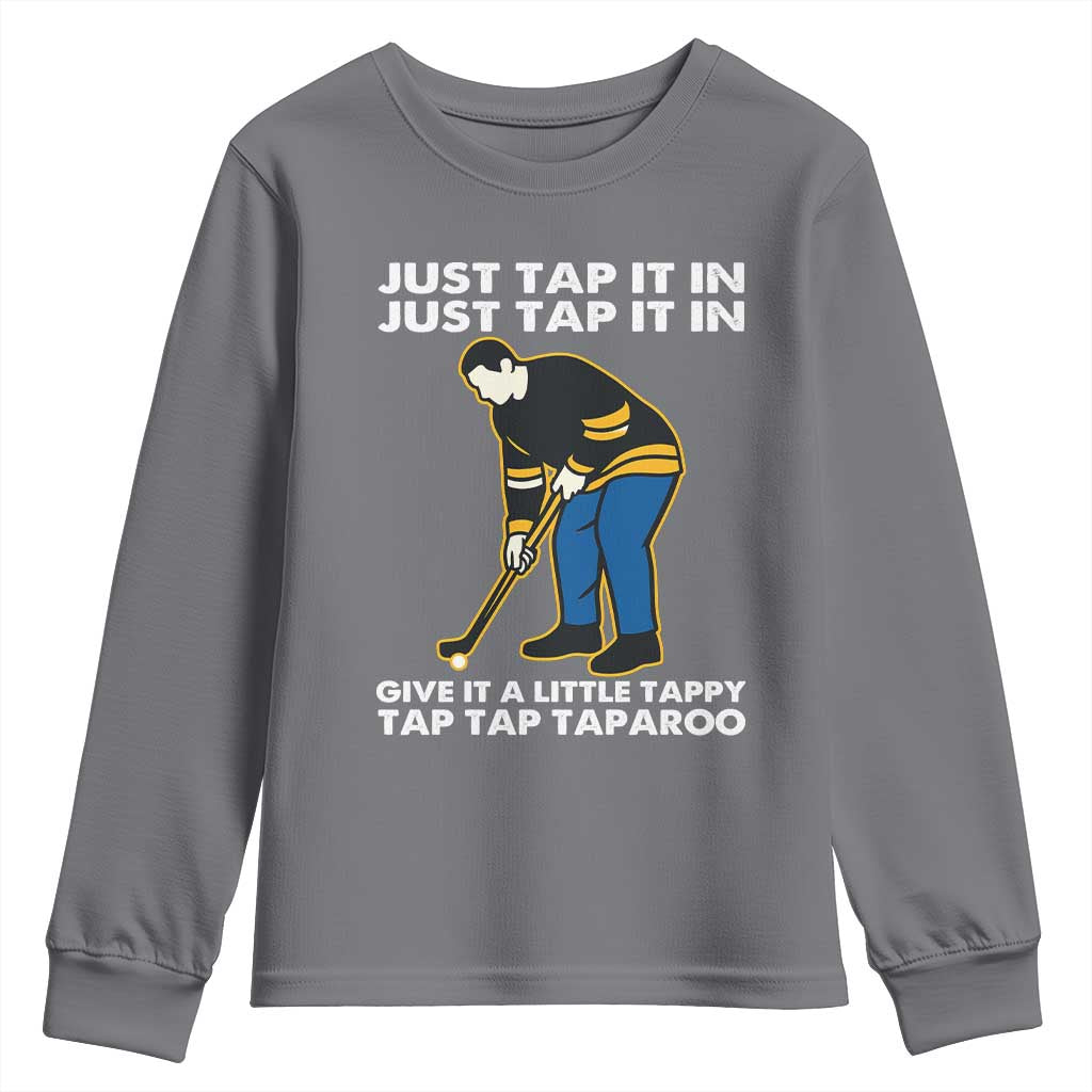 Just Tap It In Funny Golfer Youth Sweatshirt Tappy Tap Taparoo Putting Golfing Humor Retro Golf Lover