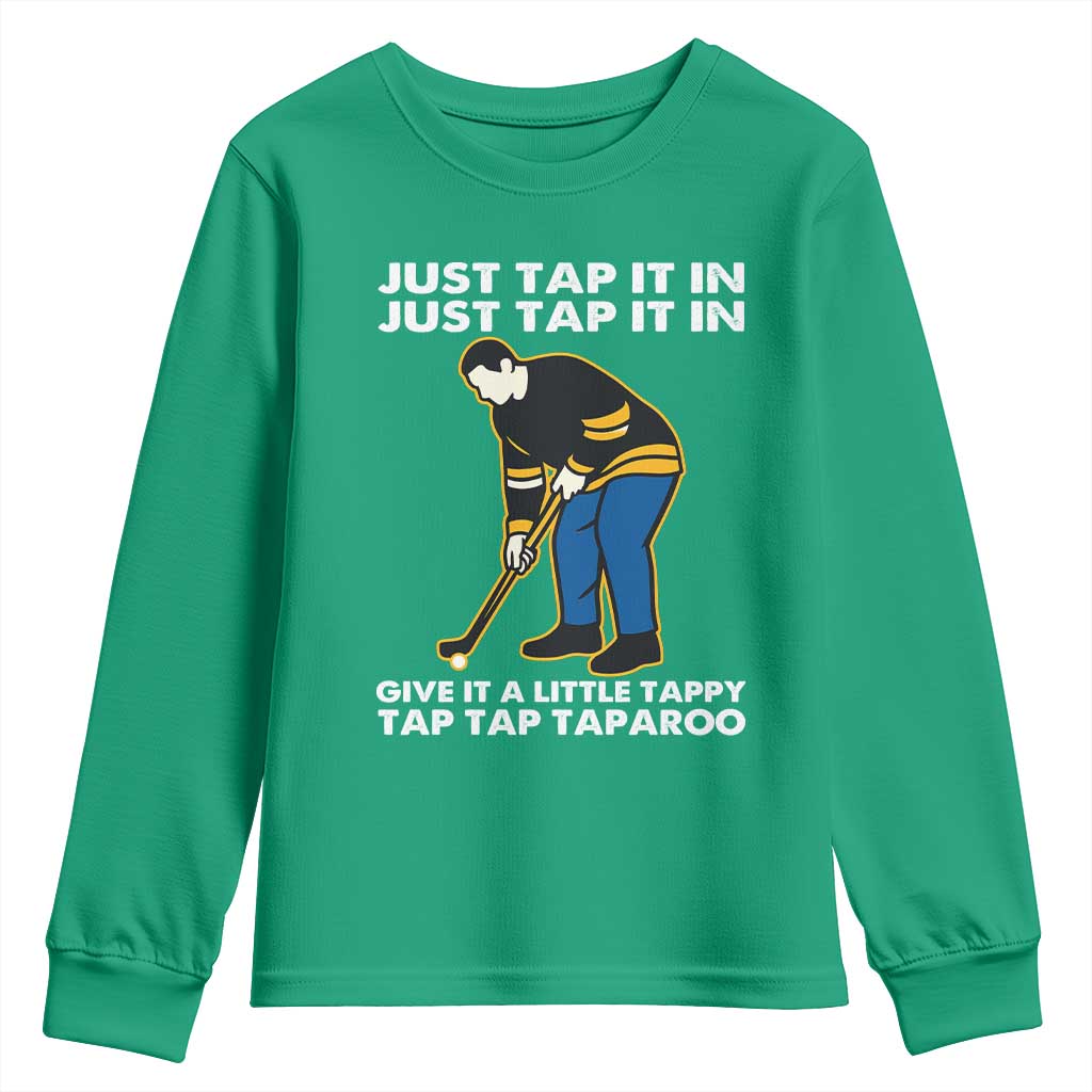 Just Tap It In Funny Golfer Youth Sweatshirt Tappy Tap Taparoo Putting Golfing Humor Retro Golf Lover