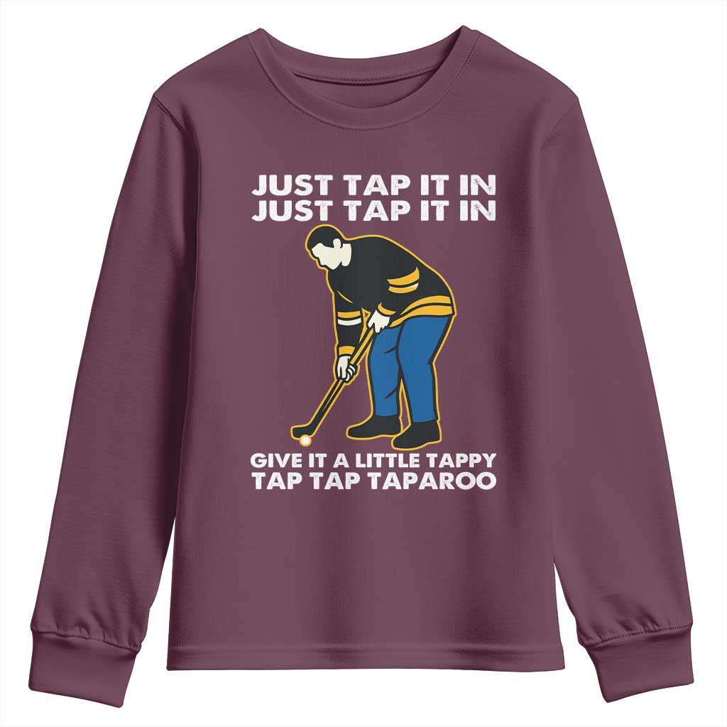 Just Tap It In Funny Golfer Youth Sweatshirt Tappy Tap Taparoo Putting Golfing Humor Retro Golf Lover