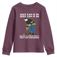 Just Tap It In Funny Golfer Youth Sweatshirt Tappy Tap Taparoo Putting Golfing Humor Retro Golf Lover