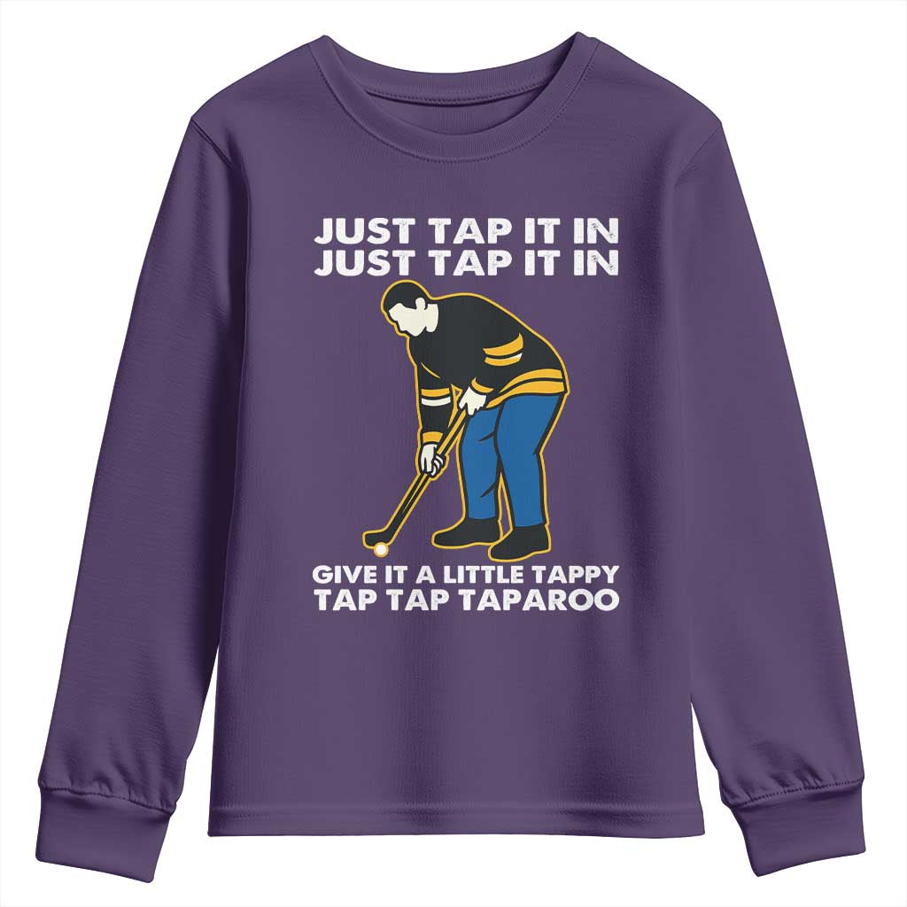 Just Tap It In Funny Golfer Youth Sweatshirt Tappy Tap Taparoo Putting Golfing Humor Retro Golf Lover