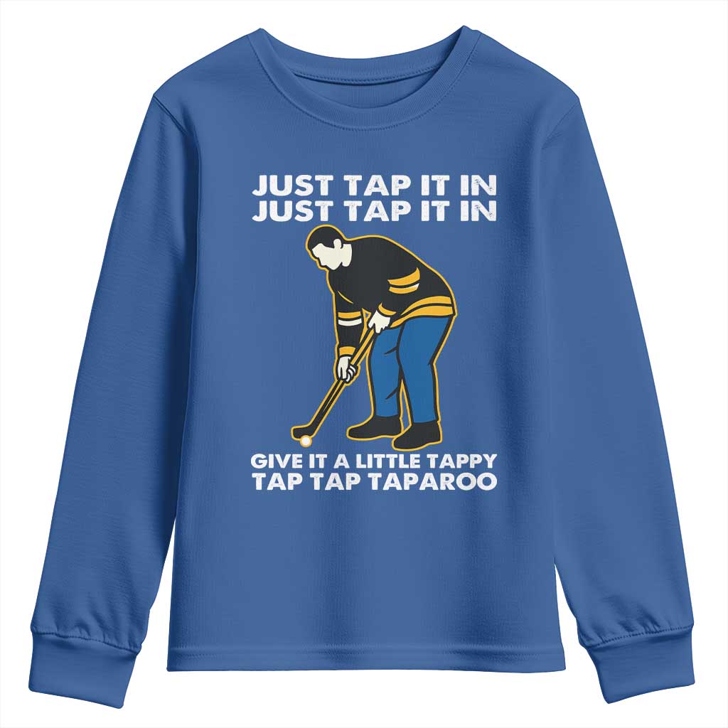Just Tap It In Funny Golfer Youth Sweatshirt Tappy Tap Taparoo Putting Golfing Humor Retro Golf Lover