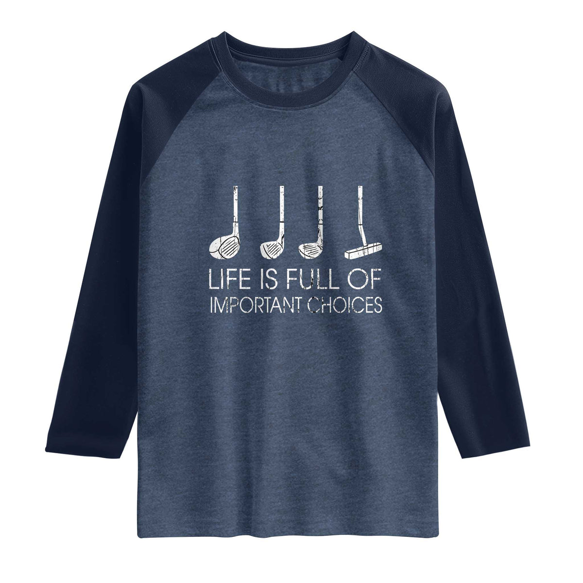 Life Is Full Of Important Choices Golf Club Raglan Shirt Driver Iron Wedge Putter Selection Funny Avid Golfers