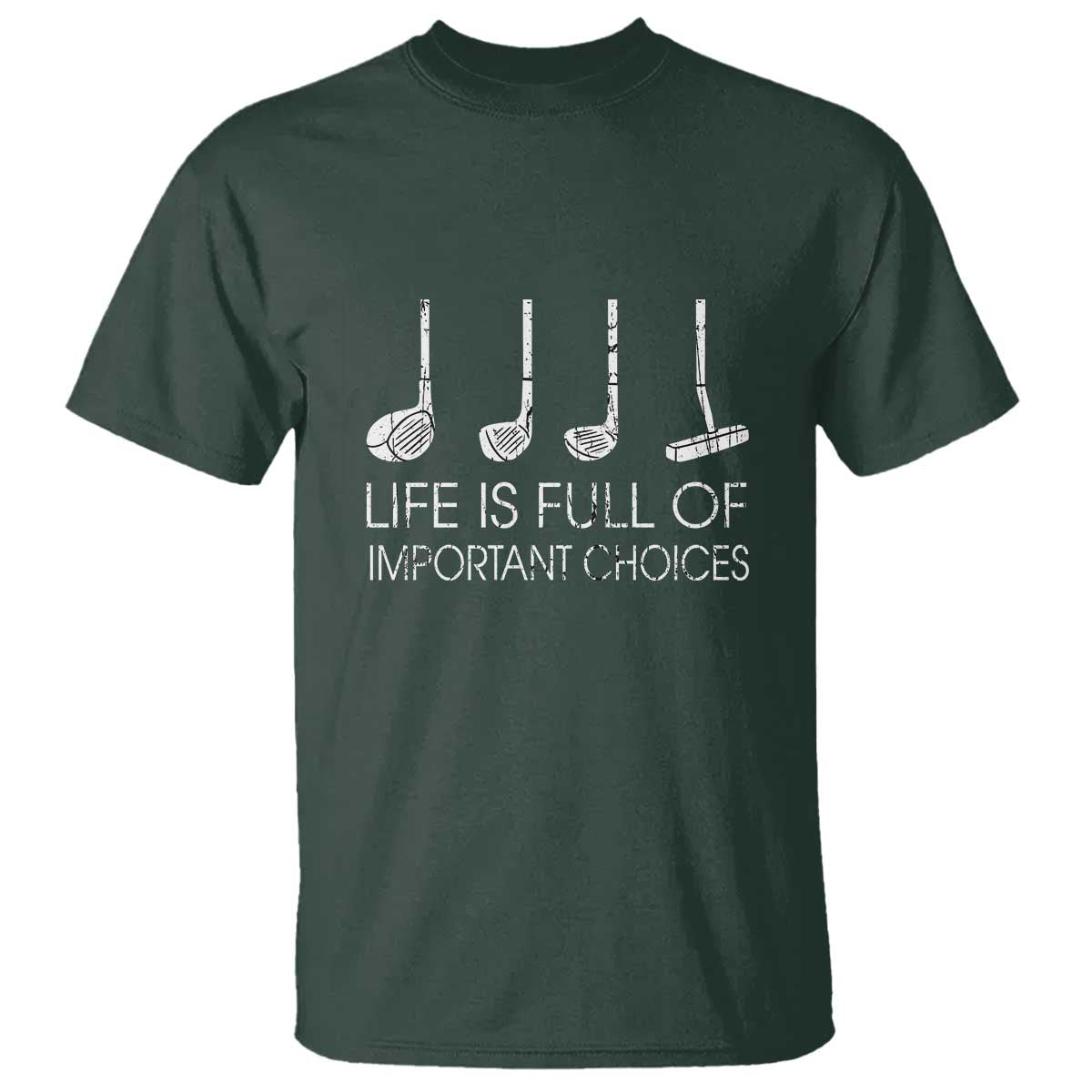Life Is Full Of Important Choices Golf Club T Shirt Driver Iron Wedge Putter Selection Funny Avid Golfers