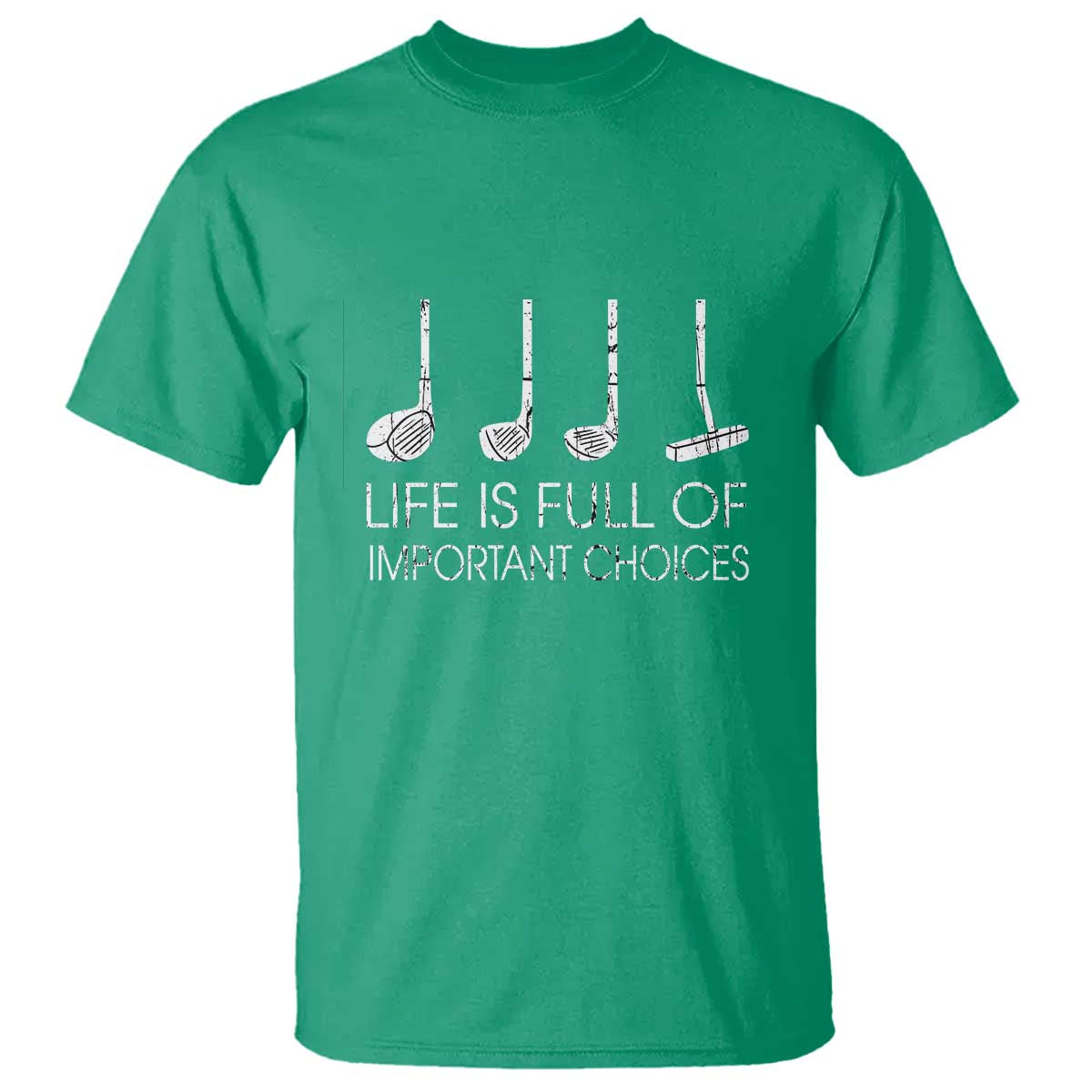 Life Is Full Of Important Choices Golf Club T Shirt Driver Iron Wedge Putter Selection Funny Avid Golfers