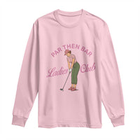 Par Then Bar Ladies Club Vintage Long Sleeve Shirt Retro Womens Golfing 19th Hole Humor Preppy Country