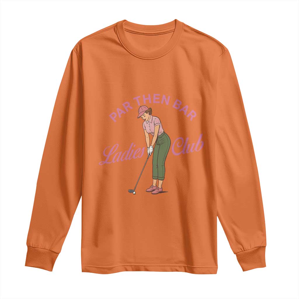 Par Then Bar Ladies Club Vintage Long Sleeve Shirt Retro Womens Golfing 19th Hole Humor Preppy Country