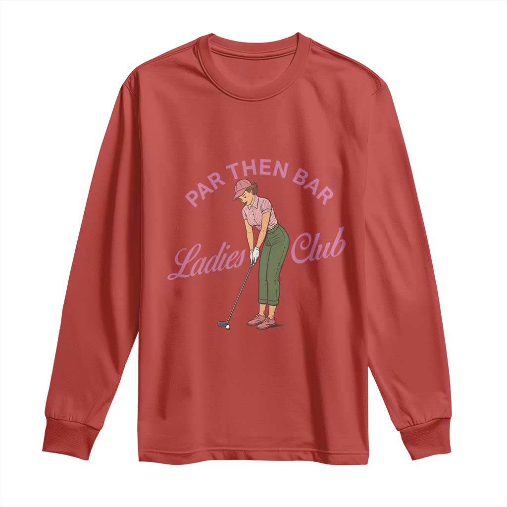 Par Then Bar Ladies Club Vintage Long Sleeve Shirt Retro Womens Golfing 19th Hole Humor Preppy Country