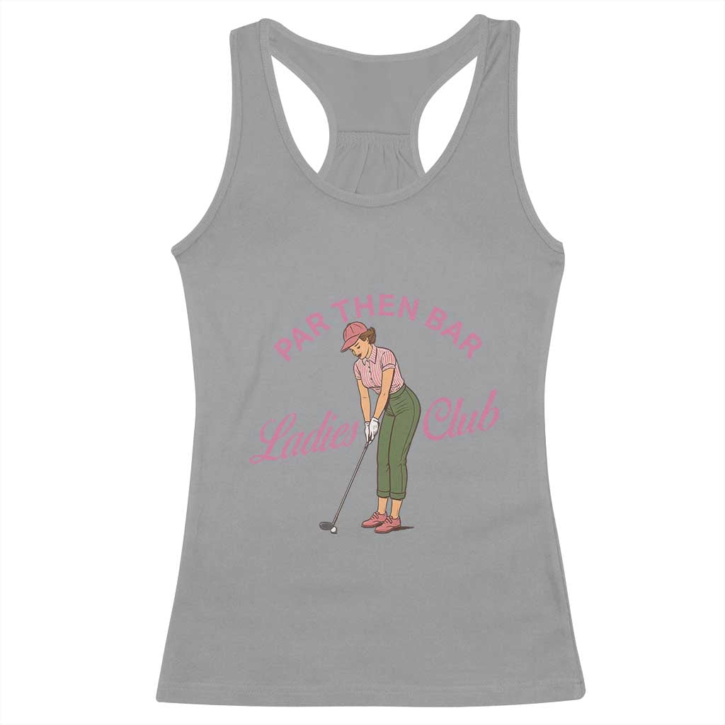 Par Then Bar Ladies Club Vintage Racerback Tank Top Retro Womens Golfing 19th Hole Humor Preppy Country
