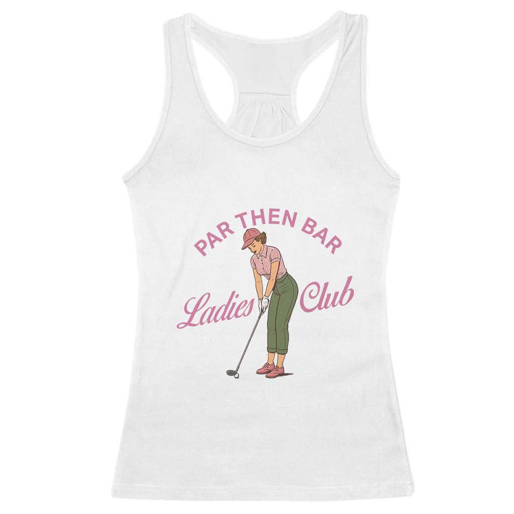 Par Then Bar Ladies Club Vintage Racerback Tank Top Retro Womens Golfing 19th Hole Humor Preppy Country