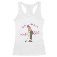 Par Then Bar Ladies Club Vintage Racerback Tank Top Retro Womens Golfing 19th Hole Humor Preppy Country