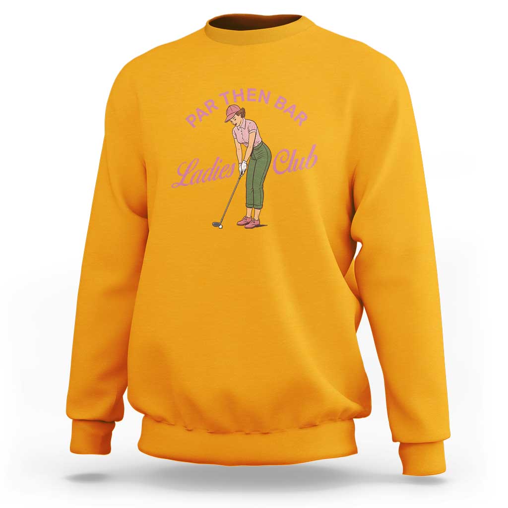 Par Then Bar Ladies Club Vintage Sweatshirt Retro Womens Golfing 19th Hole Humor Preppy Country