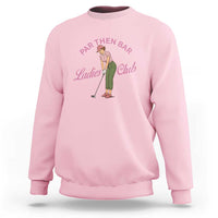 Par Then Bar Ladies Club Vintage Sweatshirt Retro Womens Golfing 19th Hole Humor Preppy Country