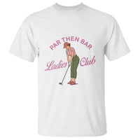 Par Then Bar Ladies Club Vintage T Shirt Retro Womens Golfing 19th Hole Humor Preppy Country