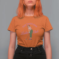 Par Then Bar Ladies Club Vintage T Shirt For Women Retro Womens Golfing 19th Hole Humor Preppy Country
