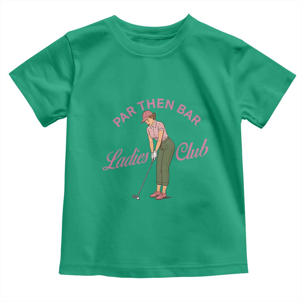 Par Then Bar Ladies Club Vintage Toddler T Shirt Retro Womens Golfing 19th Hole Humor Preppy Country