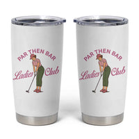 Par Then Bar Ladies Club Vintage Tumbler Cup Retro Womens Golfing 19th Hole Humor Preppy Country