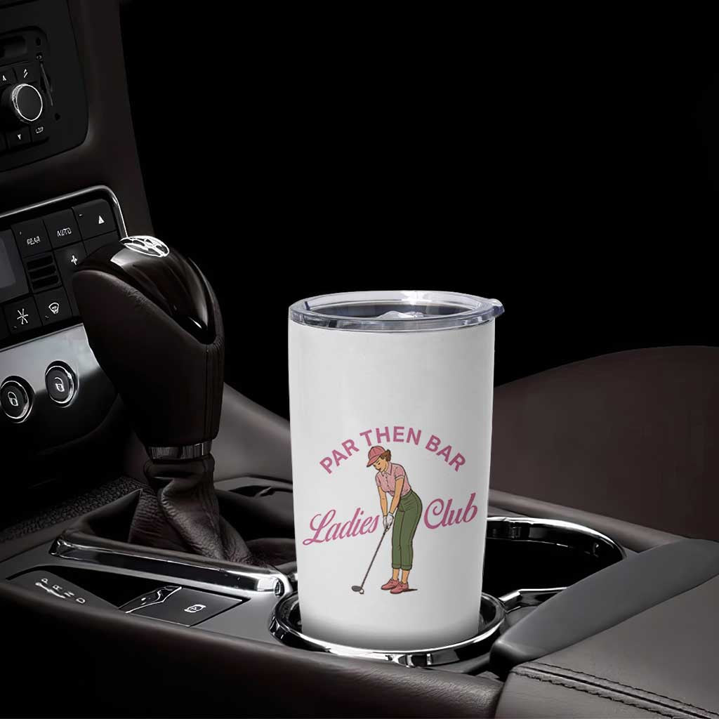 Par Then Bar Ladies Club Vintage Tumbler Cup Retro Womens Golfing 19th Hole Humor Preppy Country