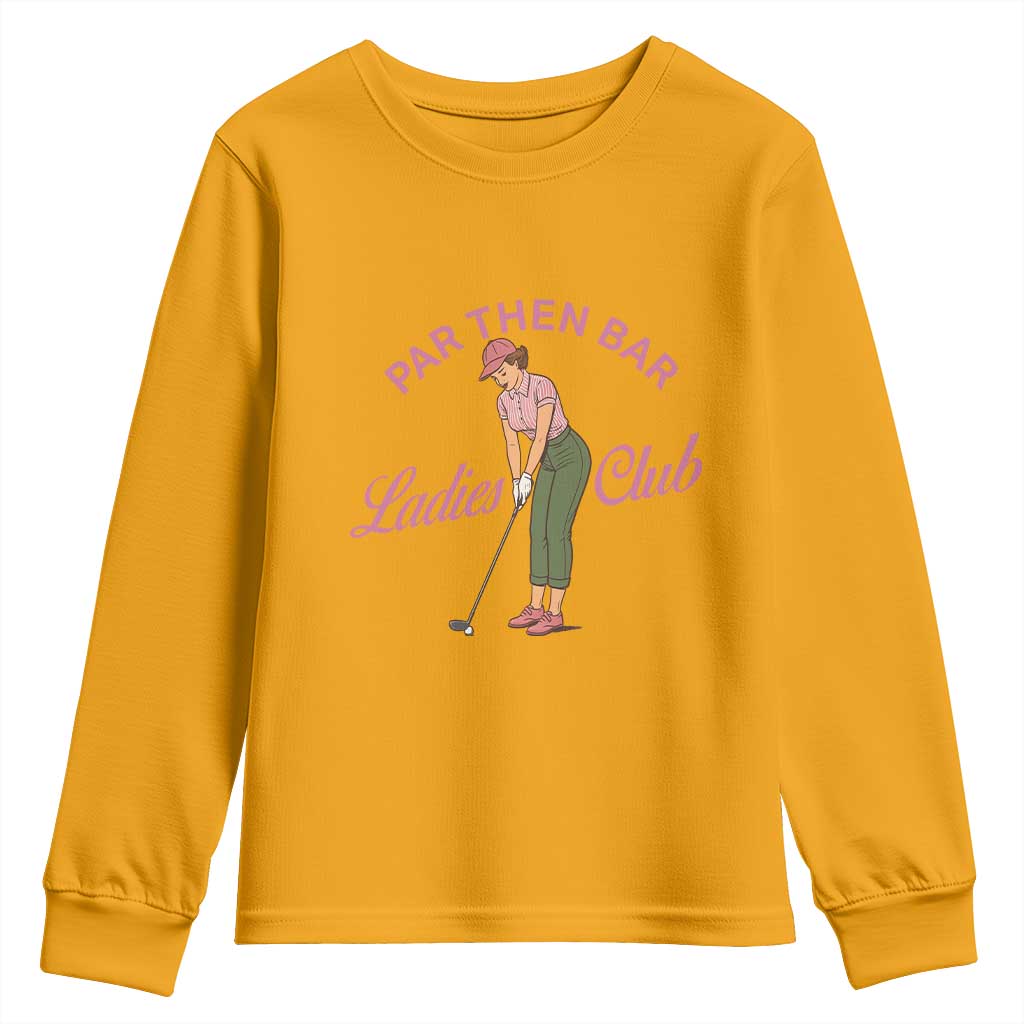 Par Then Bar Ladies Club Vintage Youth Sweatshirt Retro Womens Golfing 19th Hole Humor Preppy Country