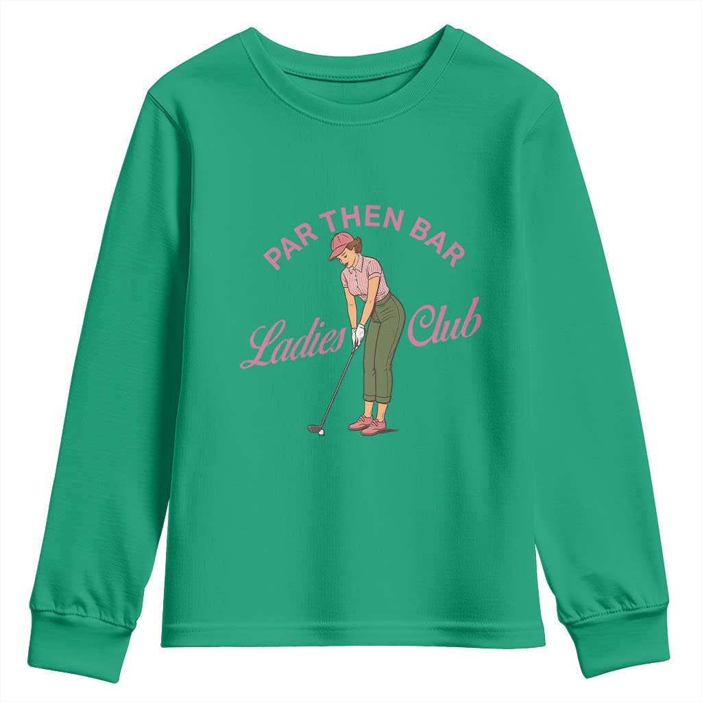 Par Then Bar Ladies Club Vintage Youth Sweatshirt Retro Womens Golfing 19th Hole Humor Preppy Country