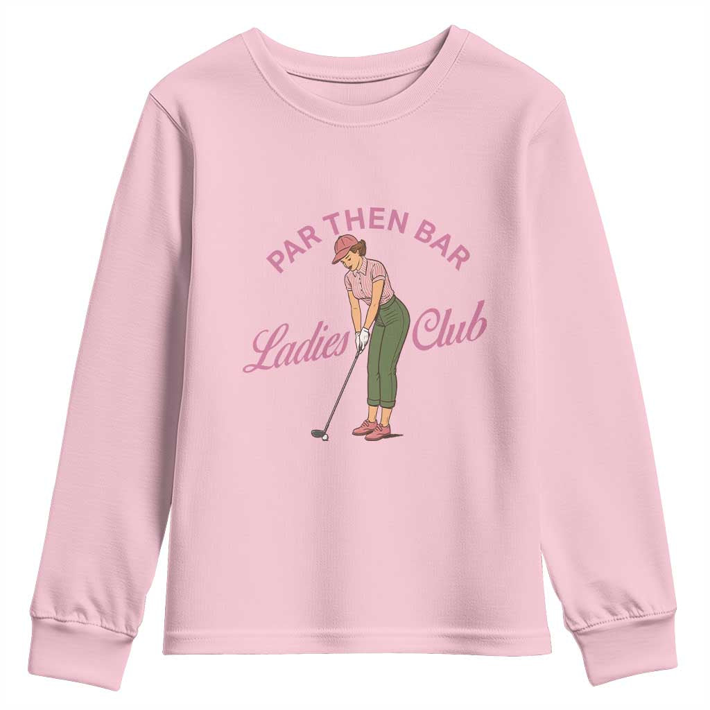 Par Then Bar Ladies Club Vintage Youth Sweatshirt Retro Womens Golfing 19th Hole Humor Preppy Country