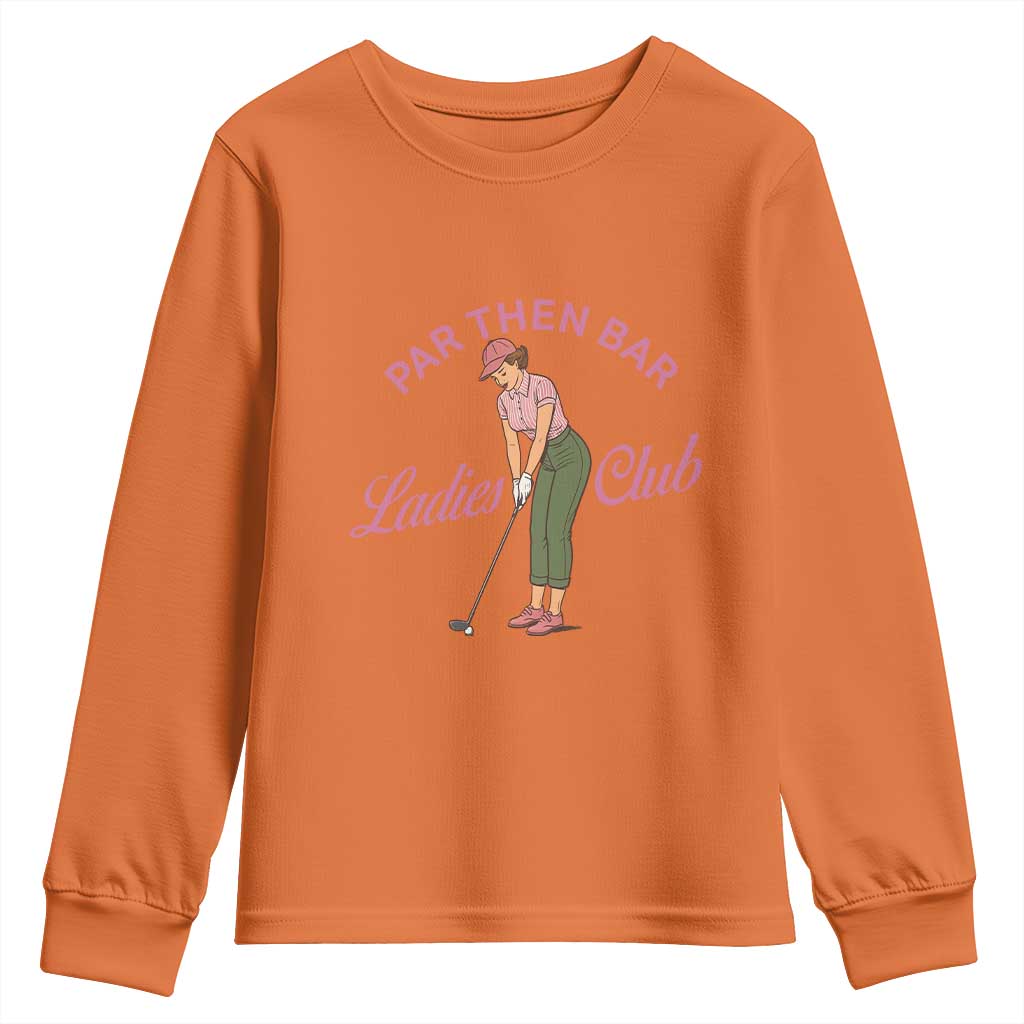 Par Then Bar Ladies Club Vintage Youth Sweatshirt Retro Womens Golfing 19th Hole Humor Preppy Country