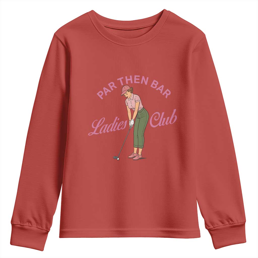 Par Then Bar Ladies Club Vintage Youth Sweatshirt Retro Womens Golfing 19th Hole Humor Preppy Country