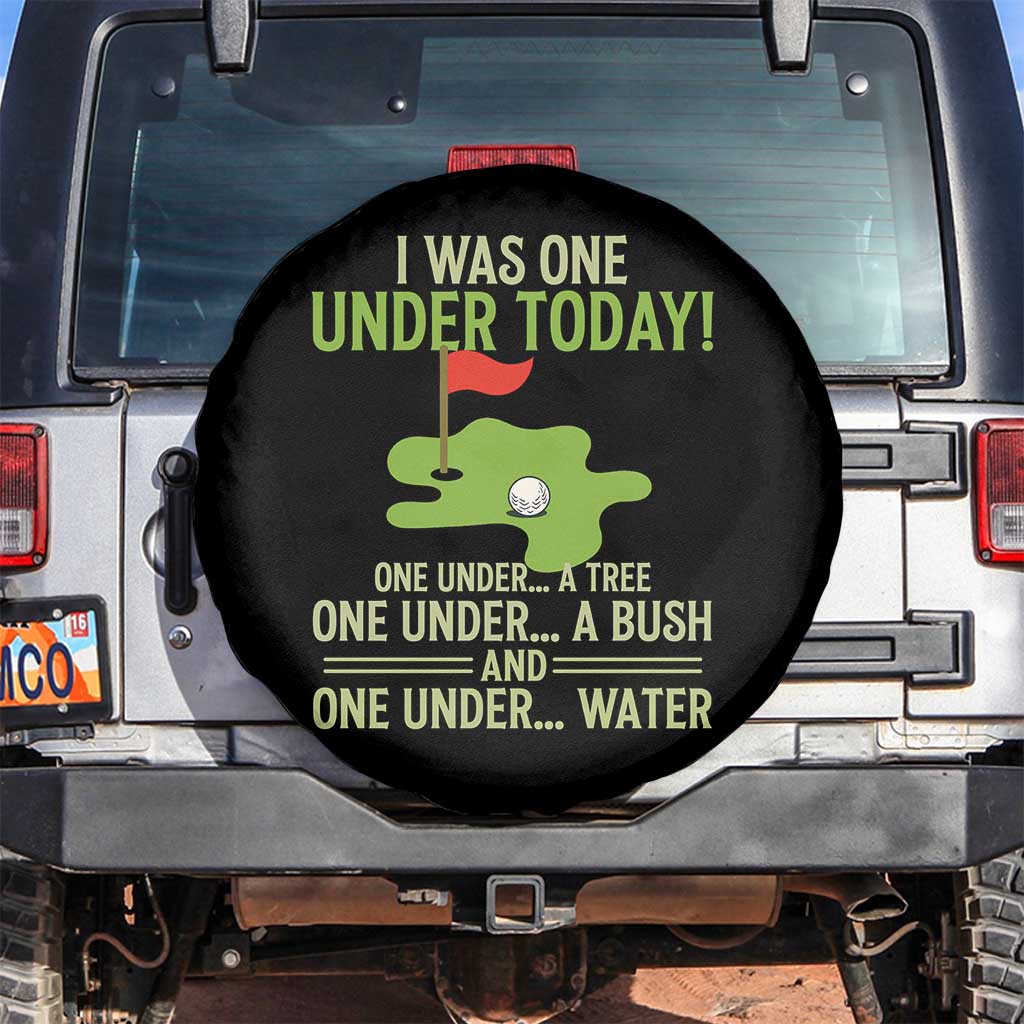 I Was One Under Today Funny Golf Humor Spare Tire Cover Sarcastic Golfer Joke Gift for Amateur Golfing Enthusiasts n Dads