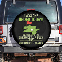I Was One Under Today Funny Golf Humor Spare Tire Cover Sarcastic Golfer Joke Gift for Amateur Golfing Enthusiasts n Dads
