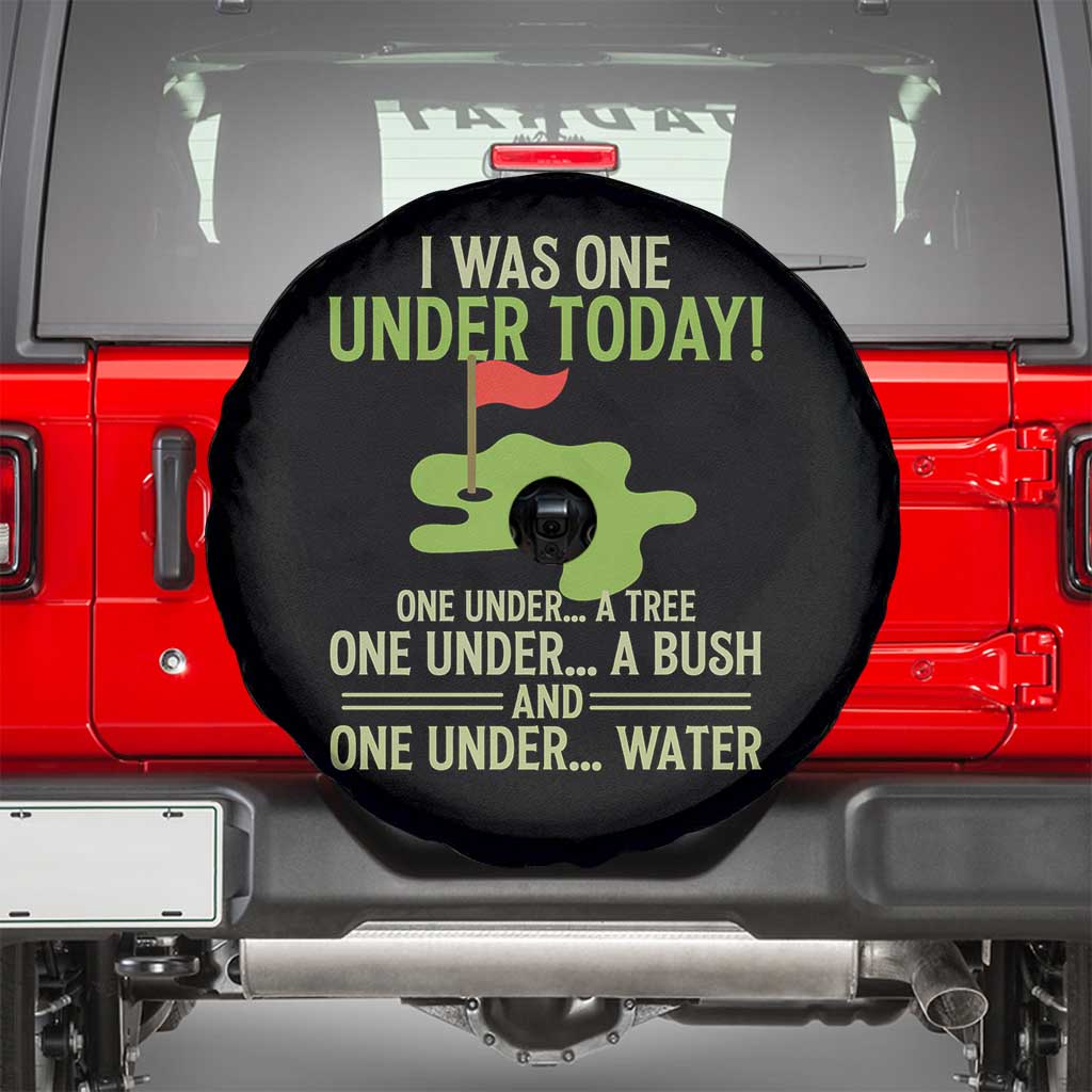I Was One Under Today Funny Golf Humor Spare Tire Cover Sarcastic Golfer Joke Gift for Amateur Golfing Enthusiasts n Dads