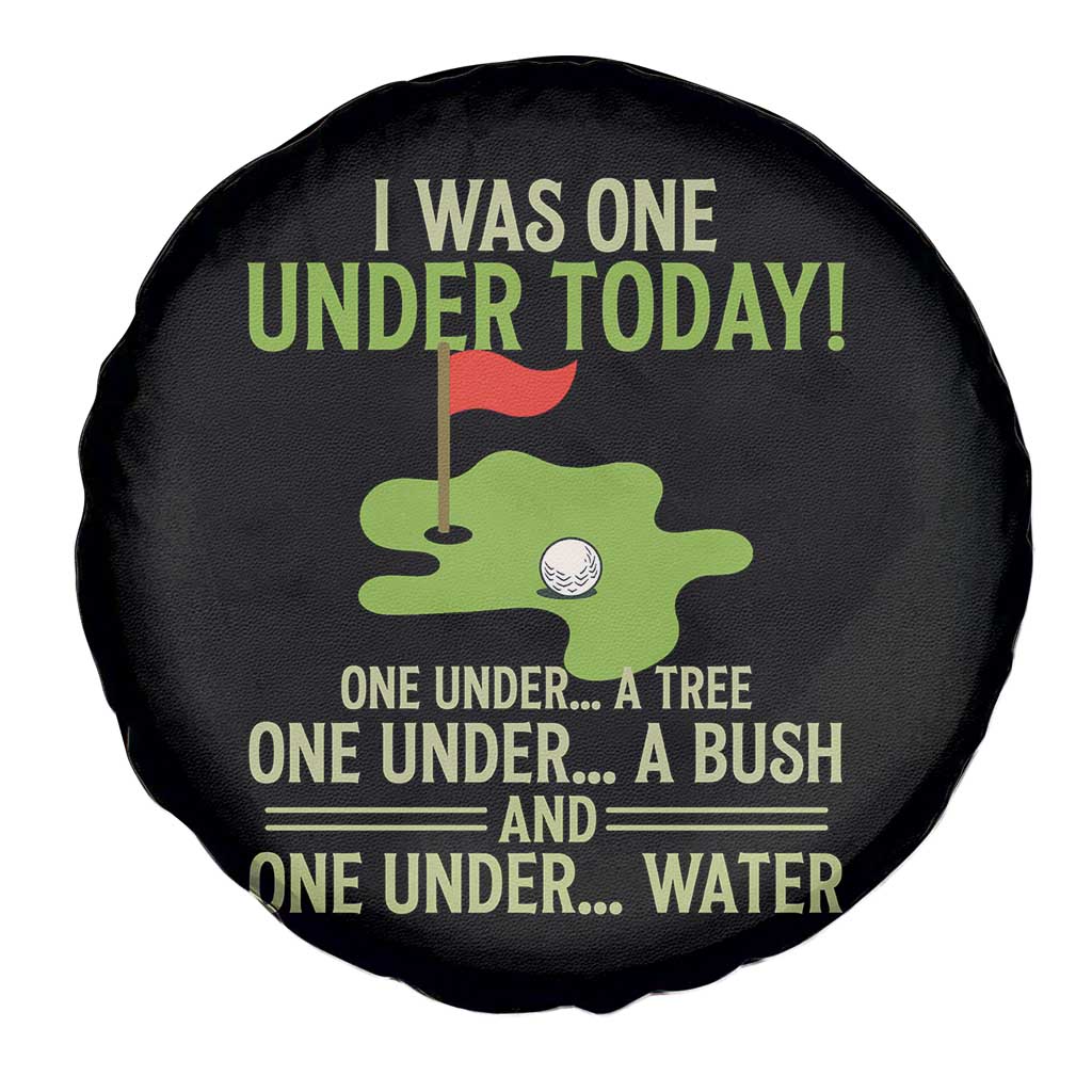 I Was One Under Today Funny Golf Humor Spare Tire Cover Sarcastic Golfer Joke Gift for Amateur Golfing Enthusiasts n Dads