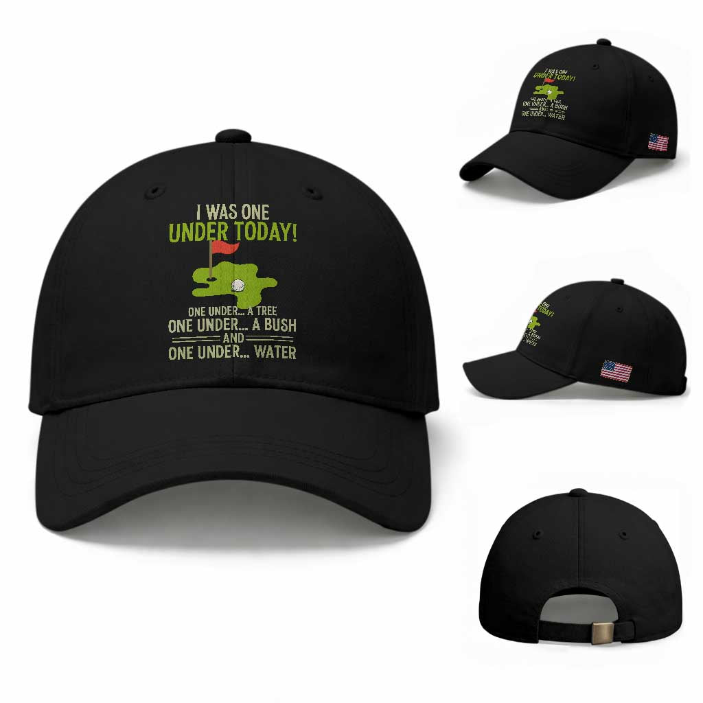 I Was One Under Today Funny Golf Humor Baseball Cap Sarcastic Golfer Joke Gift for Amateur Golfing Enthusiasts n Dads