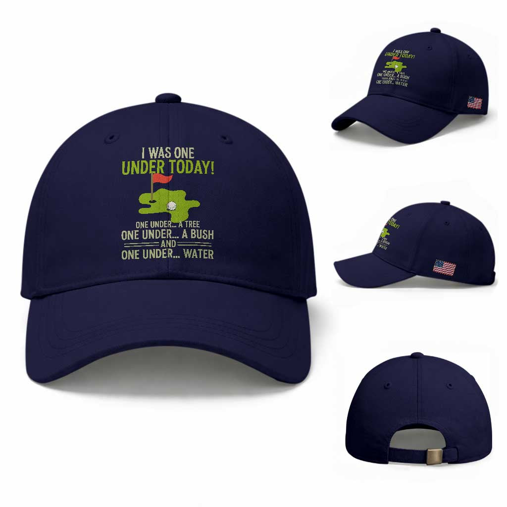 I Was One Under Today Funny Golf Humor Baseball Cap Sarcastic Golfer Joke Gift for Amateur Golfing Enthusiasts n Dads