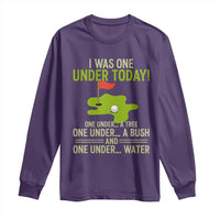 I Was One Under Today Funny Golf Humor Long Sleeve Shirt Sarcastic Golfer Joke Gift for Amateur Golfing Enthusiasts n Dads