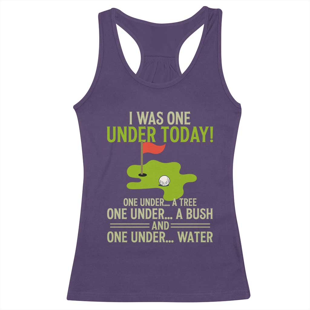 I Was One Under Today Funny Golf Humor Racerback Tank Top Sarcastic Golfer Joke Gift for Amateur Golfing Enthusiasts n Dads