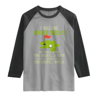 I Was One Under Today Funny Golf Humor Raglan Shirt Sarcastic Golfer Joke Gift for Amateur Golfing Enthusiasts n Dads