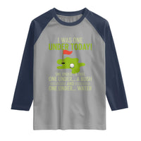 I Was One Under Today Funny Golf Humor Raglan Shirt Sarcastic Golfer Joke Gift for Amateur Golfing Enthusiasts n Dads
