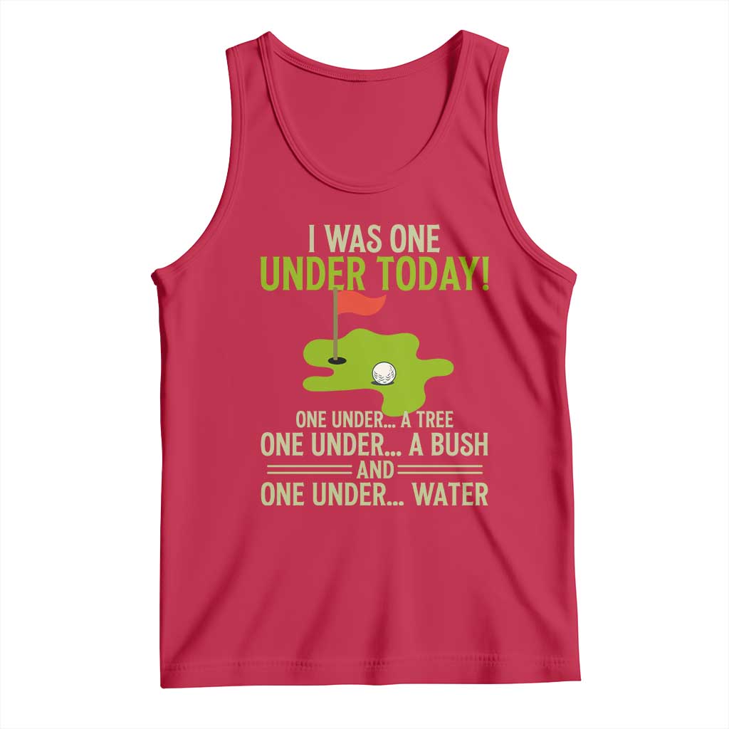 I Was One Under Today Funny Golf Humor Tank Top Sarcastic Golfer Joke Gift for Amateur Golfing Enthusiasts n Dads