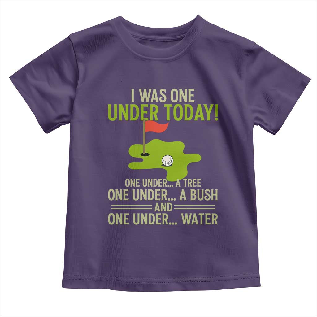 I Was One Under Today Funny Golf Humor Toddler T Shirt Sarcastic Golfer Joke Gift for Amateur Golfing Enthusiasts n Dads