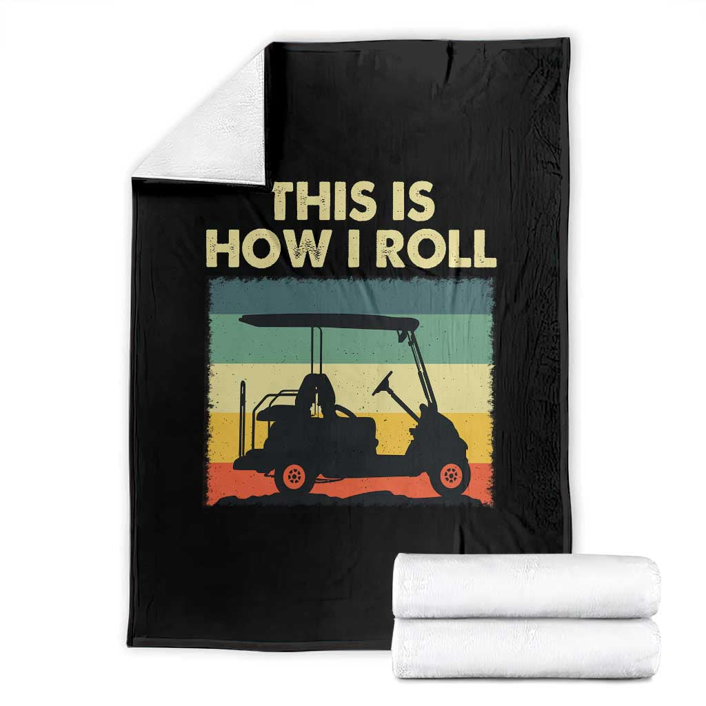This Is How I Roll Golf Cart Retro 70s 80s Throw Blanket Vintage Golfing Lover Golfer Country Club Lifestyle