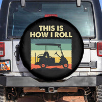 This Is How I Roll Golf Cart Retro 70s 80s Spare Tire Cover Vintage Golfing Lover Golfer Country Club Lifestyle