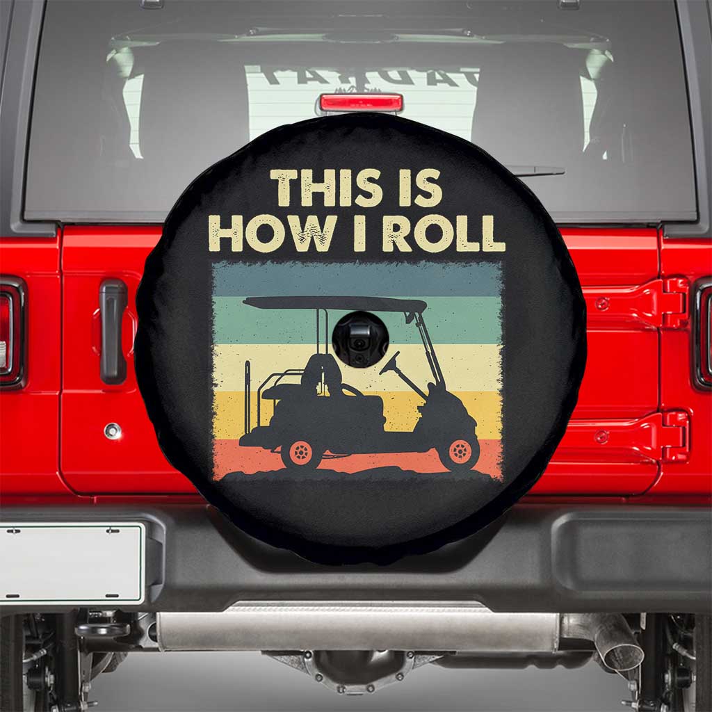 This Is How I Roll Golf Cart Retro 70s 80s Spare Tire Cover Vintage Golfing Lover Golfer Country Club Lifestyle