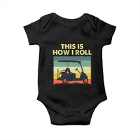 This Is How I Roll Golf Cart Retro 70s 80s Baby Onesie Vintage Golfing Lover Golfer Country Club Lifestyle