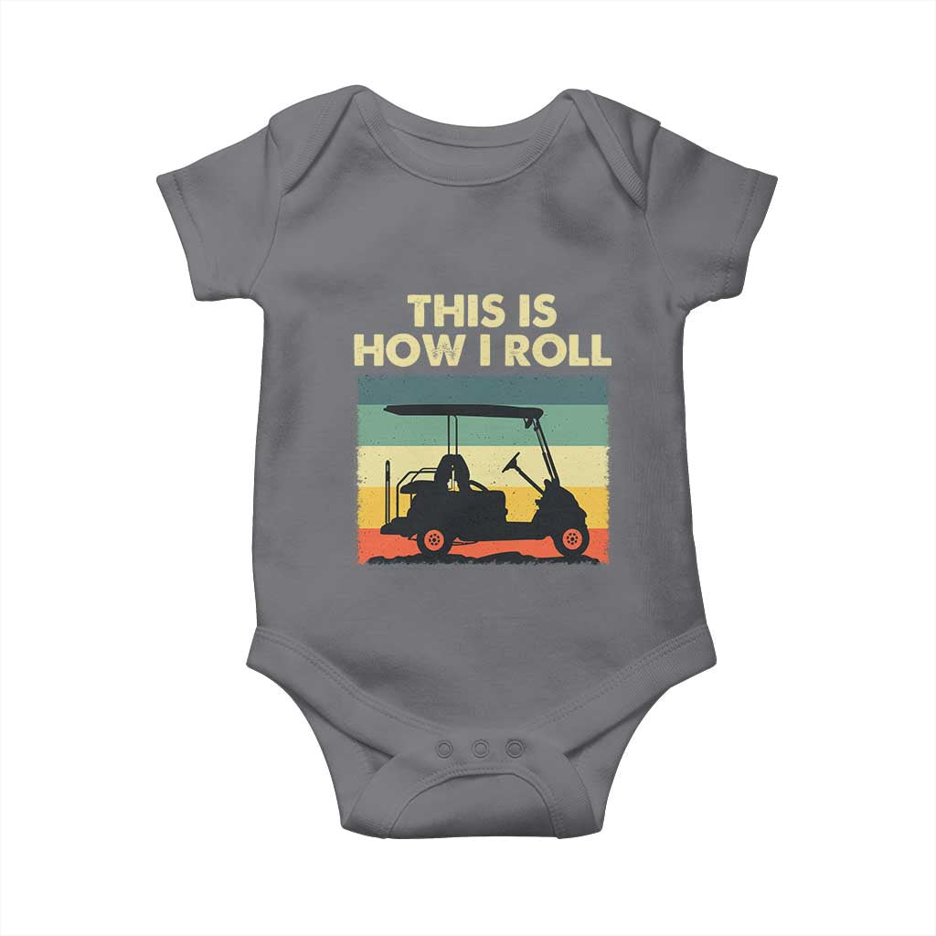 This Is How I Roll Golf Cart Retro 70s 80s Baby Onesie Vintage Golfing Lover Golfer Country Club Lifestyle
