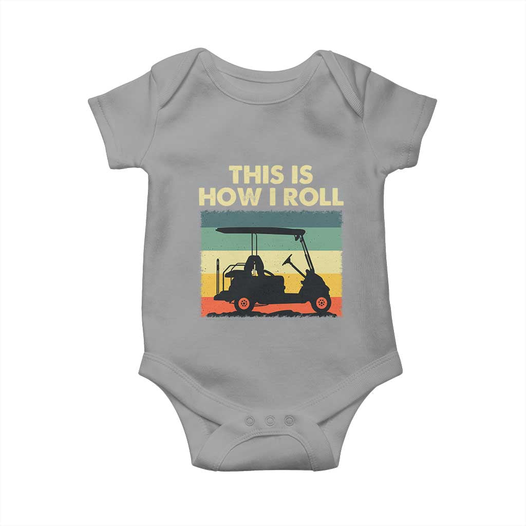 This Is How I Roll Golf Cart Retro 70s 80s Baby Onesie Vintage Golfing Lover Golfer Country Club Lifestyle