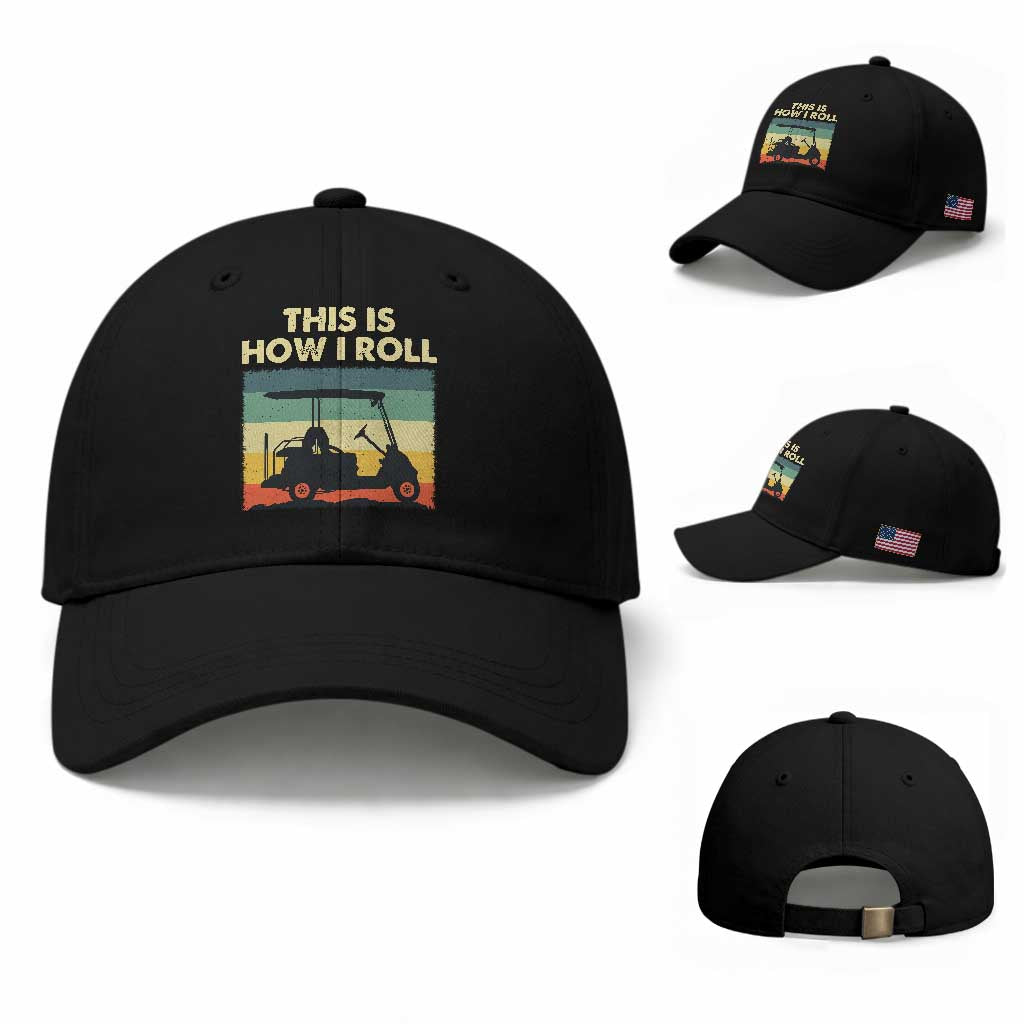 This Is How I Roll Golf Cart Retro 70s 80s Baseball Cap Vintage Golfing Lover Golfer Country Club Lifestyle