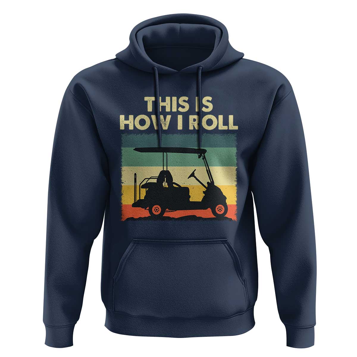 This Is How I Roll Golf Cart Retro 70s 80s Hoodie Vintage Golfing Lover Golfer Country Club Lifestyle