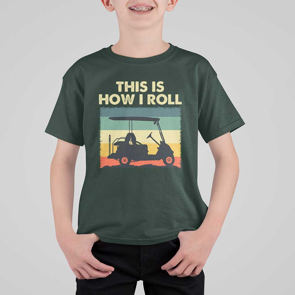 This Is How I Roll Golf Cart Retro 70s 80s T Shirt For Kid Vintage Golfing Lover Golfer Country Club Lifestyle