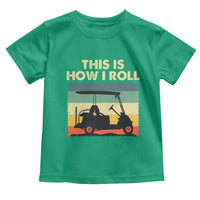 This Is How I Roll Golf Cart Retro 70s 80s Toddler T Shirt Vintage Golfing Lover Golfer Country Club Lifestyle